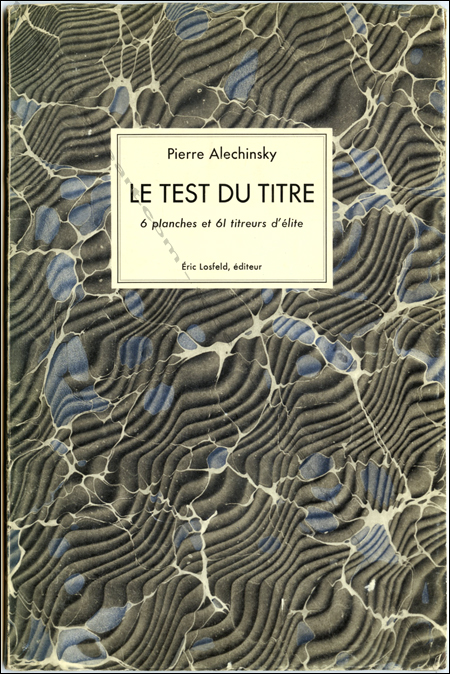 Pierre ALECHINSKY - Le test du titre. Yves Rivire diteur, 1974.