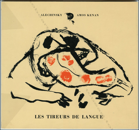 Pierre ALECHINSKY - Amos Kenan - Les tireurs de langue. Torino, Edizioni d'Arte Fratelli Pozo / Paris, Guy le Prat, (1974).