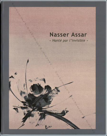 Nasser ASSAR - Hant par l'invisible. Paris, Galerie Christophe Gaillard, 2009.