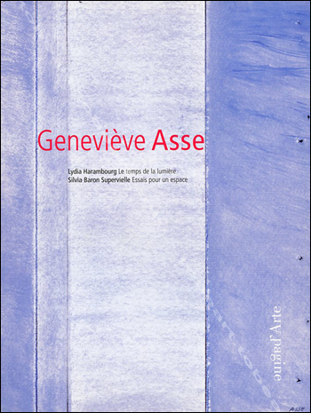 Geneviève Asse - Huiles sur papier. Lugano (Suisse), Pagine d'Arte, 2009
