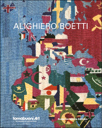 Alighiero e BOETTI. Paris, Tornabuoni Art / Federico Motta Editore, 2010.