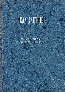 Jean FAUTRIER - Oeuvre Grav / Oeuvre Sculpt. Genve, Galeries Michel Couturier, Jan Runnqvist et Edwin Engelberts, 1969.