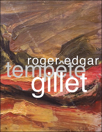 Roger-Edgar GILLET - Tempête. Paris, Galerie Guigon, 2012.
