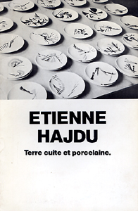 Etienne HAJDU - Terre cuite et porcelaine. Bordeaux, Muse des Arts Dcoratifs, 1979.