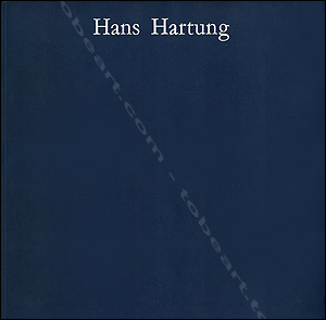 Hans Hartung - Paris, Galerie de France / Art et Mtiers Graphiques, 1974.