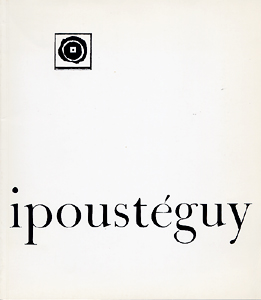 Ipousteguy - Sculptures et dessins de 1957  1978.