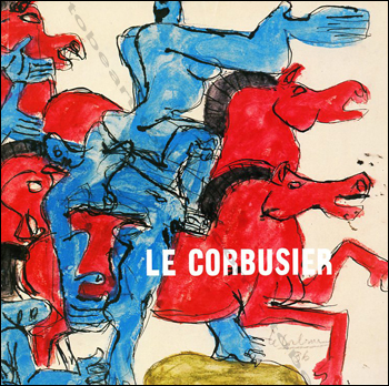 Le Corbusier - 40 ans de peinture. Paris, Galerie Zlotowski, 2001.