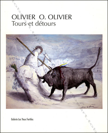 Olivier O. OLIVIER - Tours et détours. Paris, Galerie Les Yeux Fertiles, 2011.