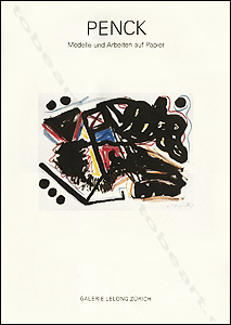 A.R. Penck - Modelle und Arbeiten auf Papier. Zurich, Galerie Lelong, 1988.