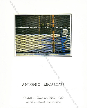 Antonio RECALCATI - Third Street at Sixth Avenue. Paris, Didier Imbert Fine Art, 1986.