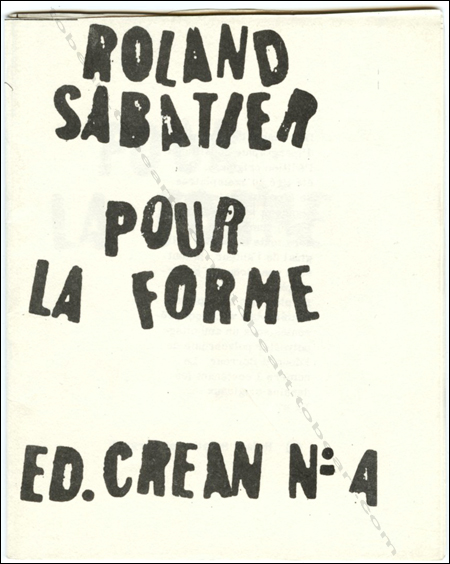 Roland Sabatier - Pour la forme. Paris, Ed. CREAN, 1969.