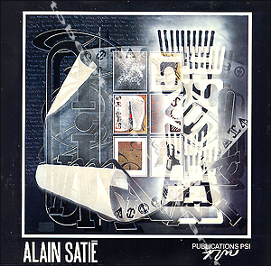 Alain SATIÉ - Peintures, sculptures de 1964  1986. Paris, Publications PSI / Broomhead, 1986.