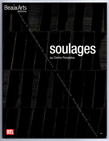 SOULAGES au Centre Pompidou. Paris, Beaux Arts Editions, 2009.