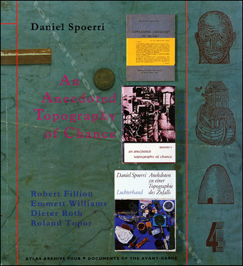  Daniel SPOERRI. An Anecdoted Topography of Chance. London, Atlas Press, 1995.