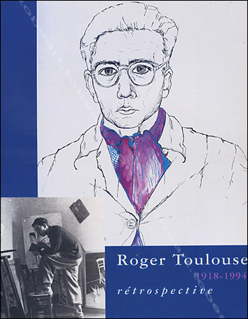 Roger Toulouse - Orléans, Musée des Beaux-Arts, 1995