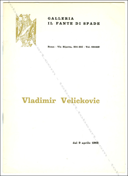 Vladimir VELICKOVIC. Rome, Galleria Il Fante di Spade, 1968.