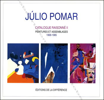 Julio Pomar - Catalogue raisonn II. Peintures et Assemblages 1968-1985 de Ingres  Mallarm.