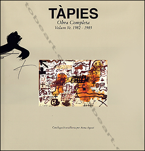 Antoni Tpies - Obra Completa volume 5 : 1982 - 1985.