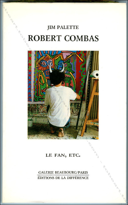 Robert COMBAS - Le Fan, Etc. Paris, Galerie Beaubourg / Editions de la Diffrence, 1989.