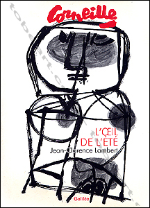 CORNEILLE - L'oeil de l't. Paris, Editions Galile, 1989.