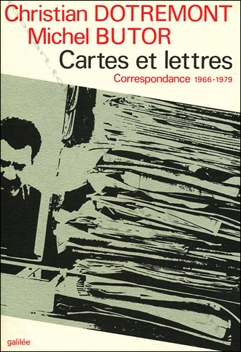 Christian Dotremont - Michel Butor. Cartes et lettres - Correspondance 1966-1979. Paris, Editions Galilée, 1986.