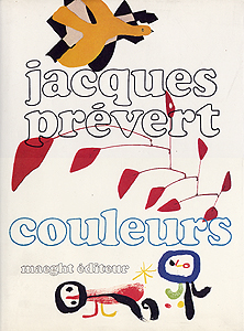 Couleurs - Jacques Prvert. Paris, Maeght, 1981.