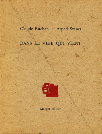 Arpad Szenes - Dans le vide qui vient.Paris, Maeght, 1976