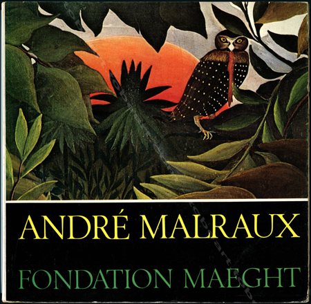 Andr Malraux - Paris, Fondation Maeght, 1973.