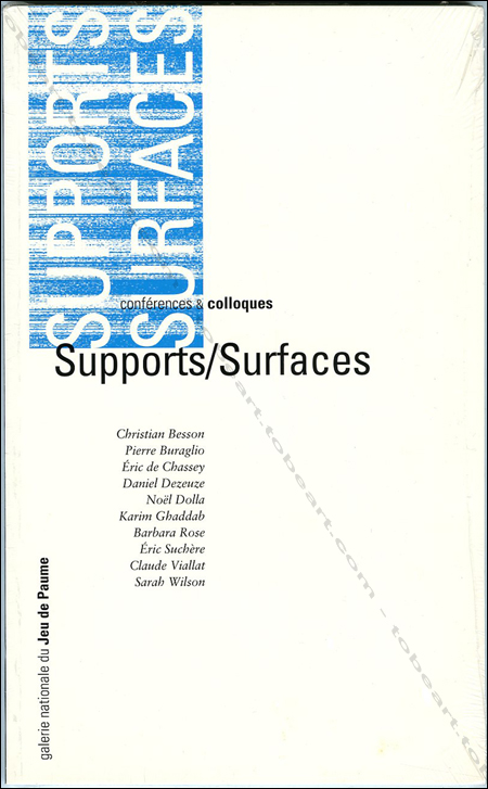 Supports / Surfaces: confrences & colloques. Paris, Muse du Jeu de Paume, 2000.
