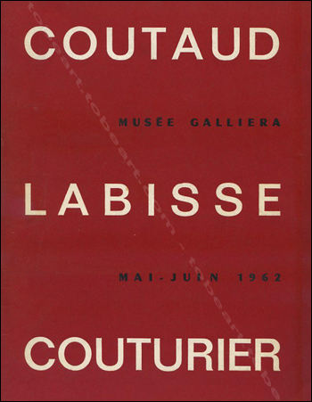 Lucien COUTAUD - Felix LABISSE - Robert COUTURIER. Paris, Musée Galliera, 1962.