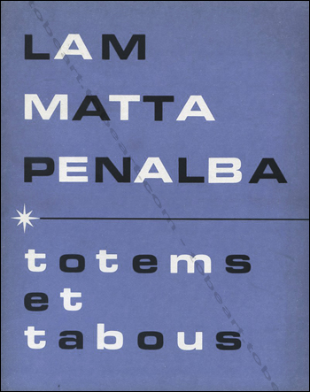 Wilfredo LAM - Sebastian R. MATTA - Alicia PENALBA. Paris, Musée d'Art Moderne, 1968.