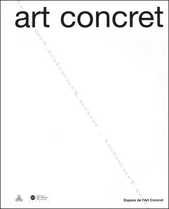Art Concret. Nimes, Runion des Muses Nationaux / Espace de l'Art Concret, 2000.