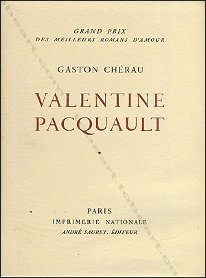 Andr JACQUEMIN - Gaston Chrau - Valentine Pacquault. Paris, Imprimerie Nationale - Andr Sauret, 1958.