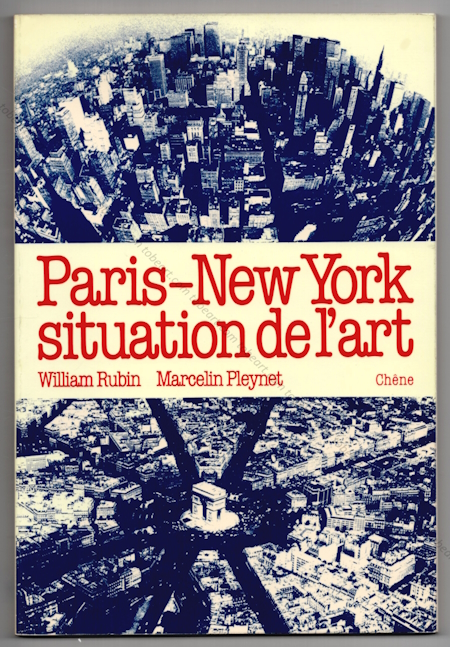 Paris - New York situation de l'art. Paris, Editions du Chne, 1977.