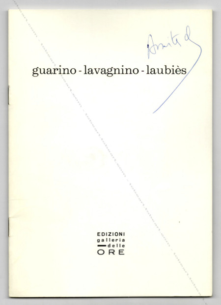 Giuseppe GUARINO, Pier Luigi LAVAGNINO, Ren LAUBIÈS. Milano, Galleria delle Ore, 1967.