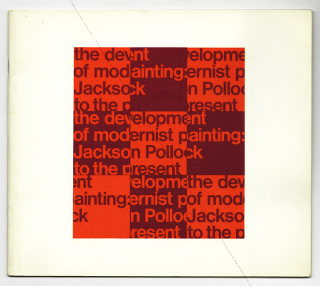 The Development of Modernist Painting: Jackson POLLOCK to the Present. St. Louis (Missouri), Washington University Gallery of Art - Steinberg Gallery, 1969.