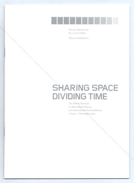 Sharing Space Dividind Time. Stockholm Moderna Museet & Office for Contemporary Art Norway, 2005
