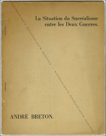 André Breton - La Situation du Surréalisme entre les Deux Guerres. Université de Yale 1942.