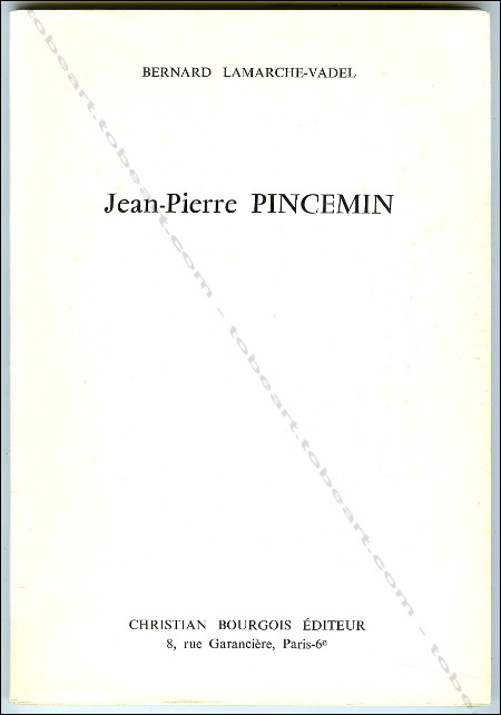 Jean-Pierre PINCEMIN - Bernard Lamarche-Vadel. Paris, Christian Bourgois Editeur, 1980.