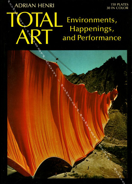 TOTAL ART. Environments, Happenings and Performance. New York, Oxford University Press / London, Thames and Huston, 1974.