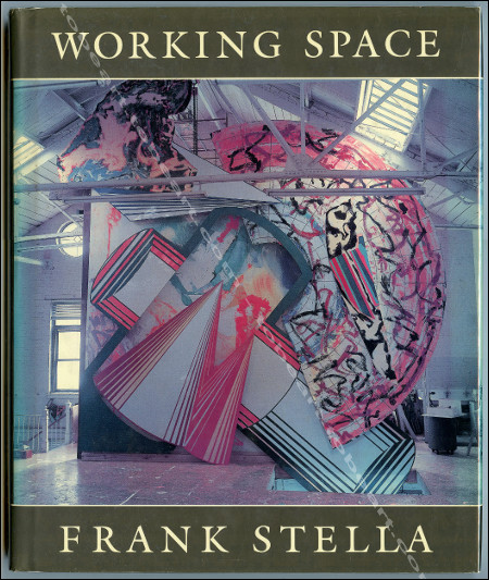 Frank STELLA - Working Space. Harvard University Press / Cambridge, MA & London, 1986.