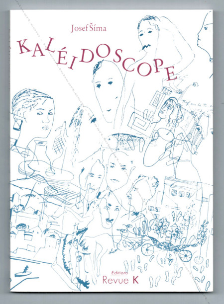 Kalidoscope. Josef SIMA. Paris, Revue K, 1992.