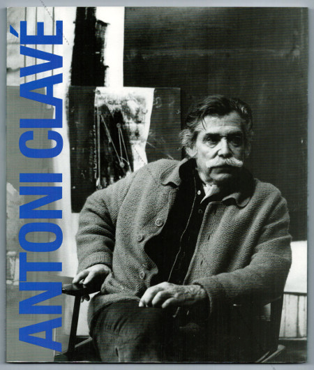 Antoni Clav. Paris, Galerie Navarra, 2000.
