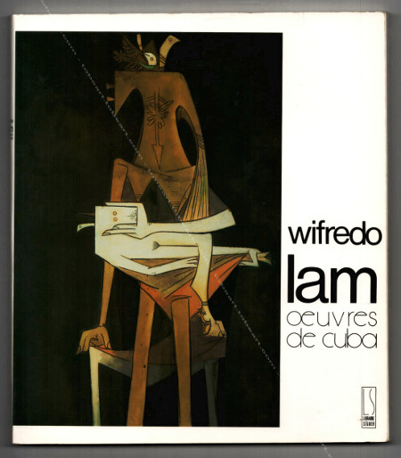Wilfredo LAM - Oeuvres de Cuba. Rennes, Librairie Seguier / Maison de l'Amrique latine, 1989.