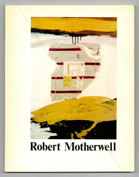 Robert MOTHERWELL choix de peintures et de collages 1941-1977. Paris, Muse d'Art Moderne, 1977.