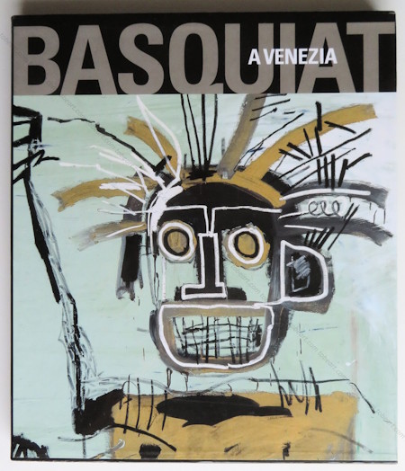 Jean-Michel BASQUIAT a Venezia. Venise, Fondazione Bevilacqua la Masa, 1999.
