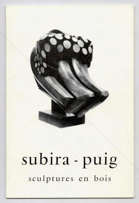 Jos SUBIRA-PUIG - Sculptures en bois. Crteil, Club Socio-culturel, 1977.