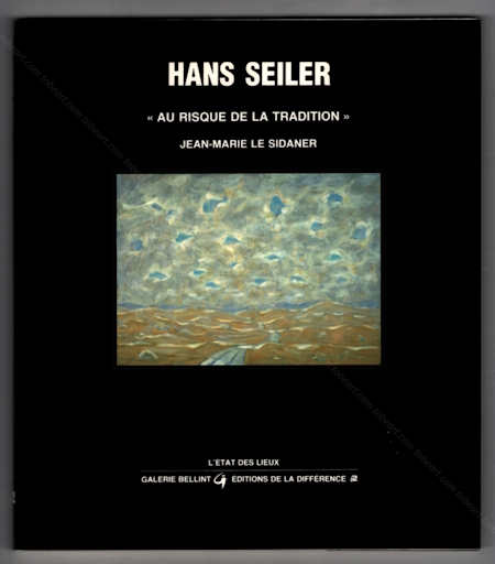 Hans SEILER - Au risque de la tradition. Paris, Editions de la Diffrence / Galerie Bellint, 1986.