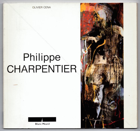 Philippe CHARPENTIER. Paris, Service Culturel de Blanc-Mesnil, 1988.