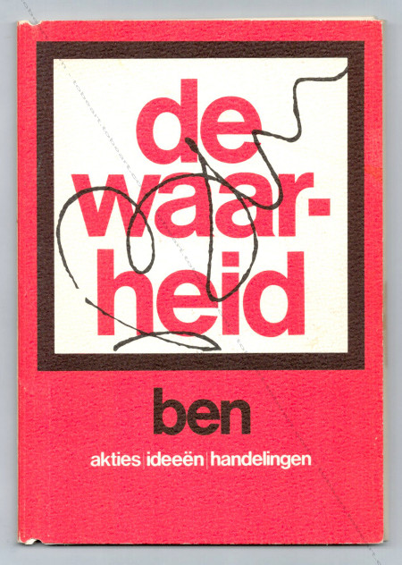 BEN (Vautier) - De Waar-heid. BEN akties / ideen / handelingen / fluxusconcert.  Antwerpen (Anvers), International Culturel Centrum, 1972.